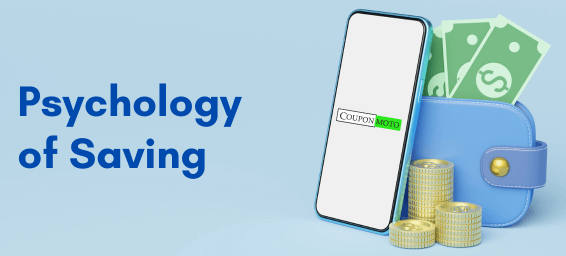 Understanding the Psychology of Saving using CouponMoto
